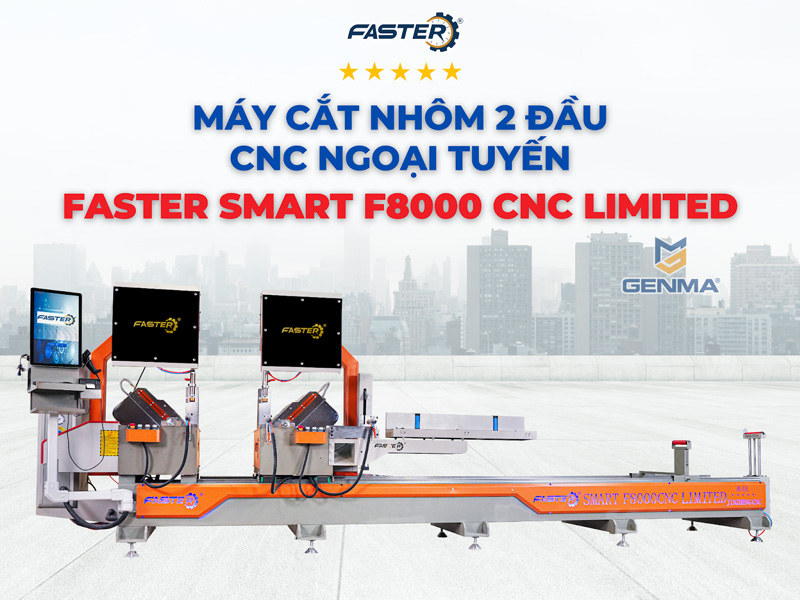 Máy cắt nhôm 2 đầu CNC ngoại tuyến Faster F8000 CNC Limited 11