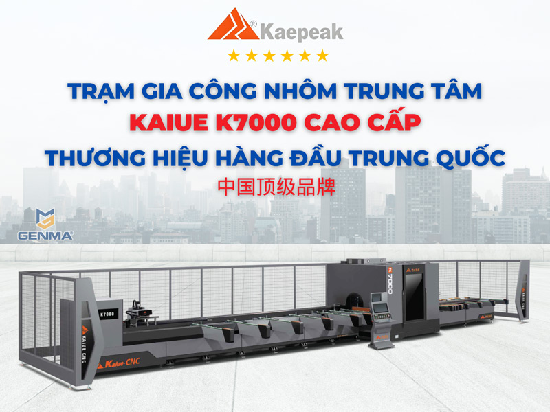 Trạm gia công nhôm trung tâm Kaiue K7000-2-1