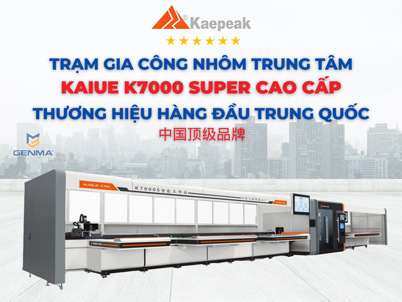  Trạm gia công nhôm trung tâm Kaiue K7000 Super 12
